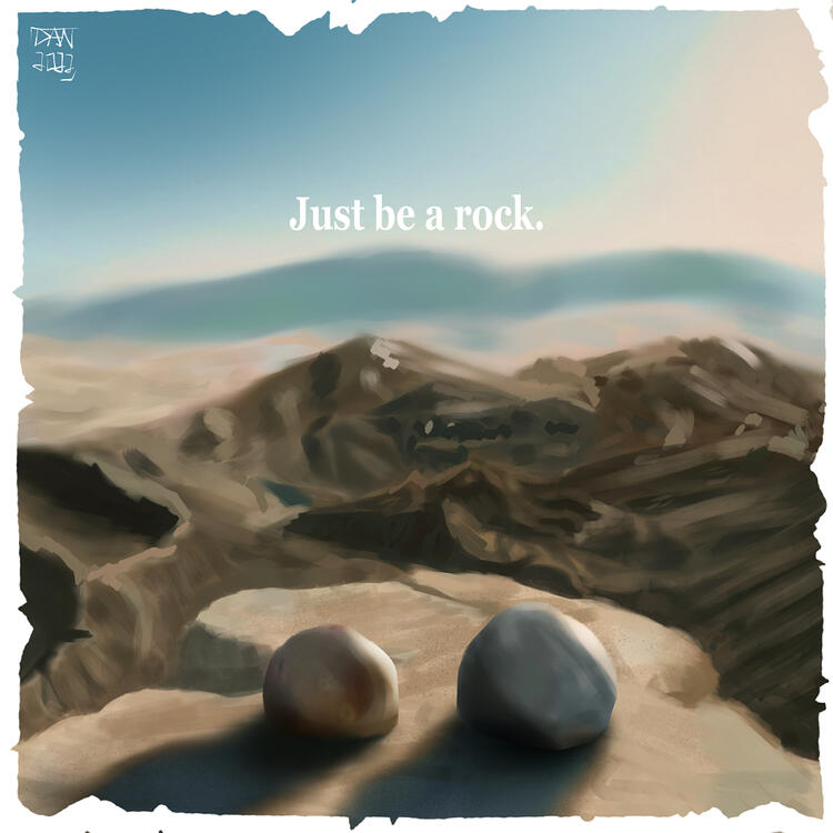 Just Be A Rock